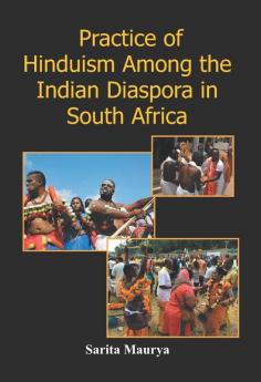 Practice of Hinduism Among the Indian Diaspora in South Africa