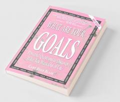 What Are Your Goals