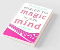 Bring Out The Magic In Your Mind