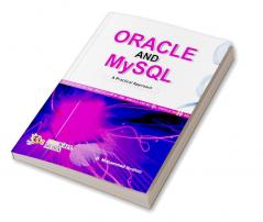 Oracle and My SQL - A Practical Approach