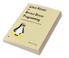 Linux Kernel and Device Driver Programming