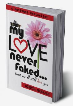 My Love Never Faked…