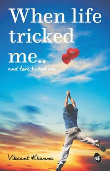 When Life tricked me