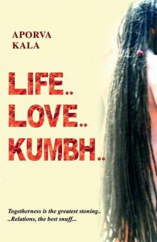 Life..Love..Kumbh..