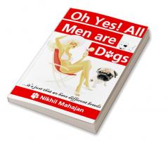 Oh Yes! All Men are Dogs