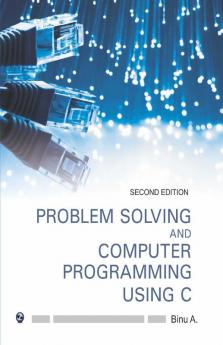 PROBLEM SOLVING AND COMPUTER PROGRAMMING USING C