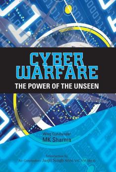 Cyber Warfare: The Power of the Unseen