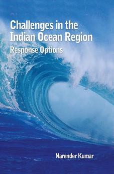 Challenges in the Indian Ocean Region: Response Options