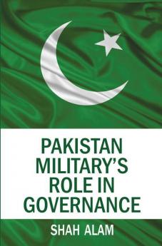 Pakistan Military's Role in Governance