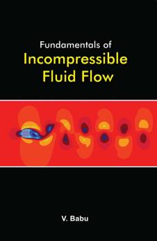 Fundamentals Of Incompressible Fluid Flow