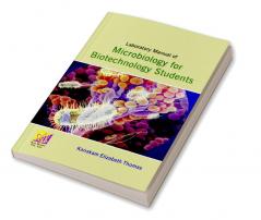 Laboratory Manual of Microbiology for Biotechnology Students