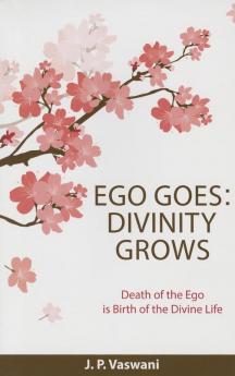 Ego Goes: Divinity Grows