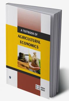 A Textbook of Agriculture Economics