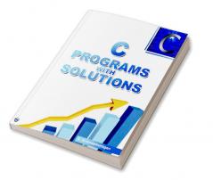 C Programs with Solutions