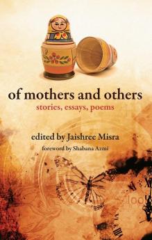 Of Mothers and Others - Stories Essays Poems