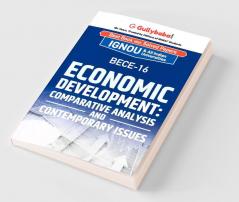 BECE-16 Economic Development: Comparative Analysis and Contemporary Issues