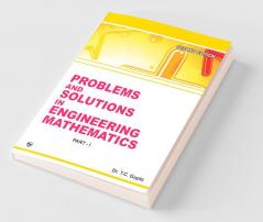 Problems and Solutions in Engineering Mathematics (Sem-I & II) Part-I