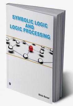 Symbolic Logic and Logic Processing