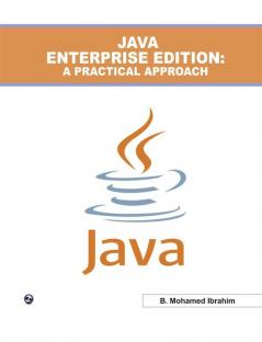 Java Enterprise Edition : A Practical Approach