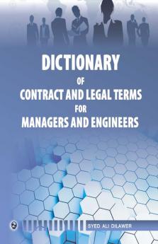 Dictionary of Contract and Legal Terms for Manager and Engineer