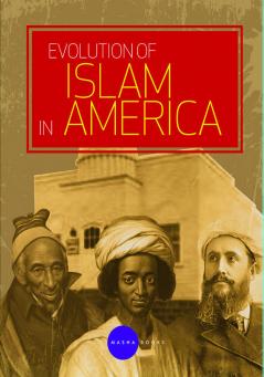 Evolution of Islam in America