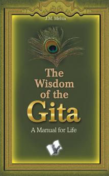 The Wisdom Of The Gita