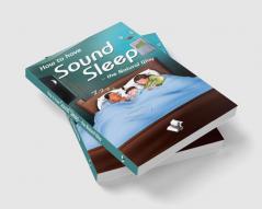 How To Have Sound Sleep - The Natural Way