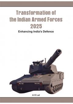 Transformation of the Indian Armed Forces 2025