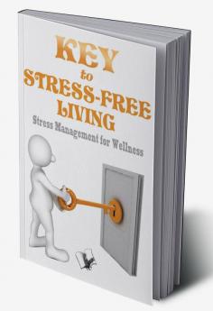 Key To Stress Free Living