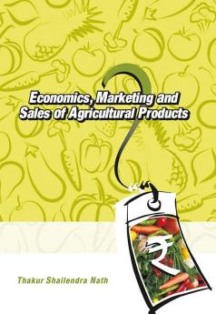 Economics,Marketing and Sales of Agricultural Products