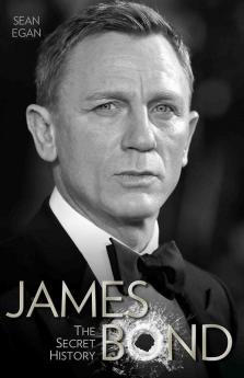 JAMES BOND: The Secret History (ENGLISH)