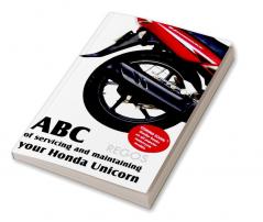 ABC of servicing and maintaining your Honda Unicorn