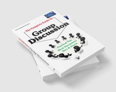 The Complete Guide To Group Discussion