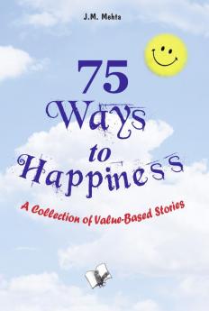 75 Ways To Happiness