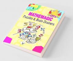 Mathemagic Puzzles And Brain Drainers