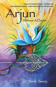 Arjun: Without A Doubt