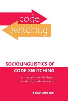 Socio Linguistics of Code Switching