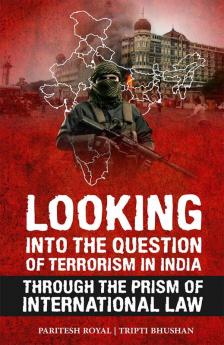 Looking Into The Question of Terrorism In India