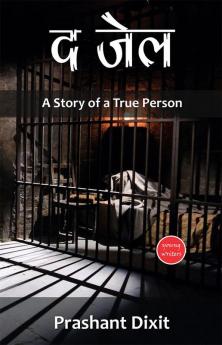 The Jail: A Story of a True Person