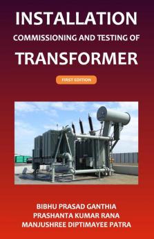 Installation Commissioning and Testing of Transformer