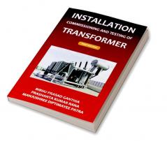 Installation Commissioning and Testing of Transformer