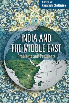 India and the Middle East: Problems and Prospects