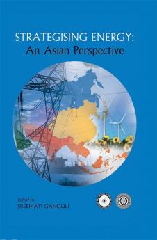 Strategising Energy: An Asian Perspective