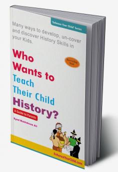 Who Wants to Teach Their Child History?