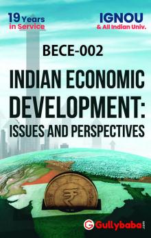 BECE-002 Indian Economic Development: Issues And Perspectives