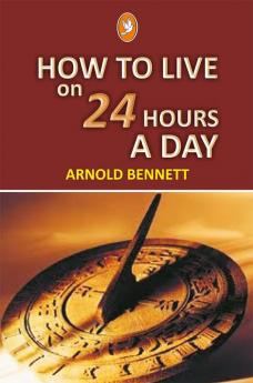 How To Live On 24 Hours A Day