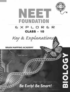 NEET Foundation Explorer - Key & Explanation - Class 10 Biology