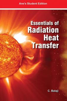 Essentials Of Radiation Heat Transfer