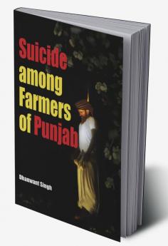 Suicide among Farmers of Punjab