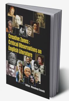 Creative Zones :Critical Observations On English Literature